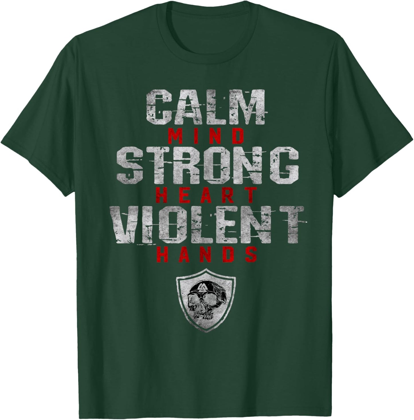 Vikings Gym Calm Mind Strong Heart Violent Hands Norsemen T-Shirt - T-Shirt | Forest