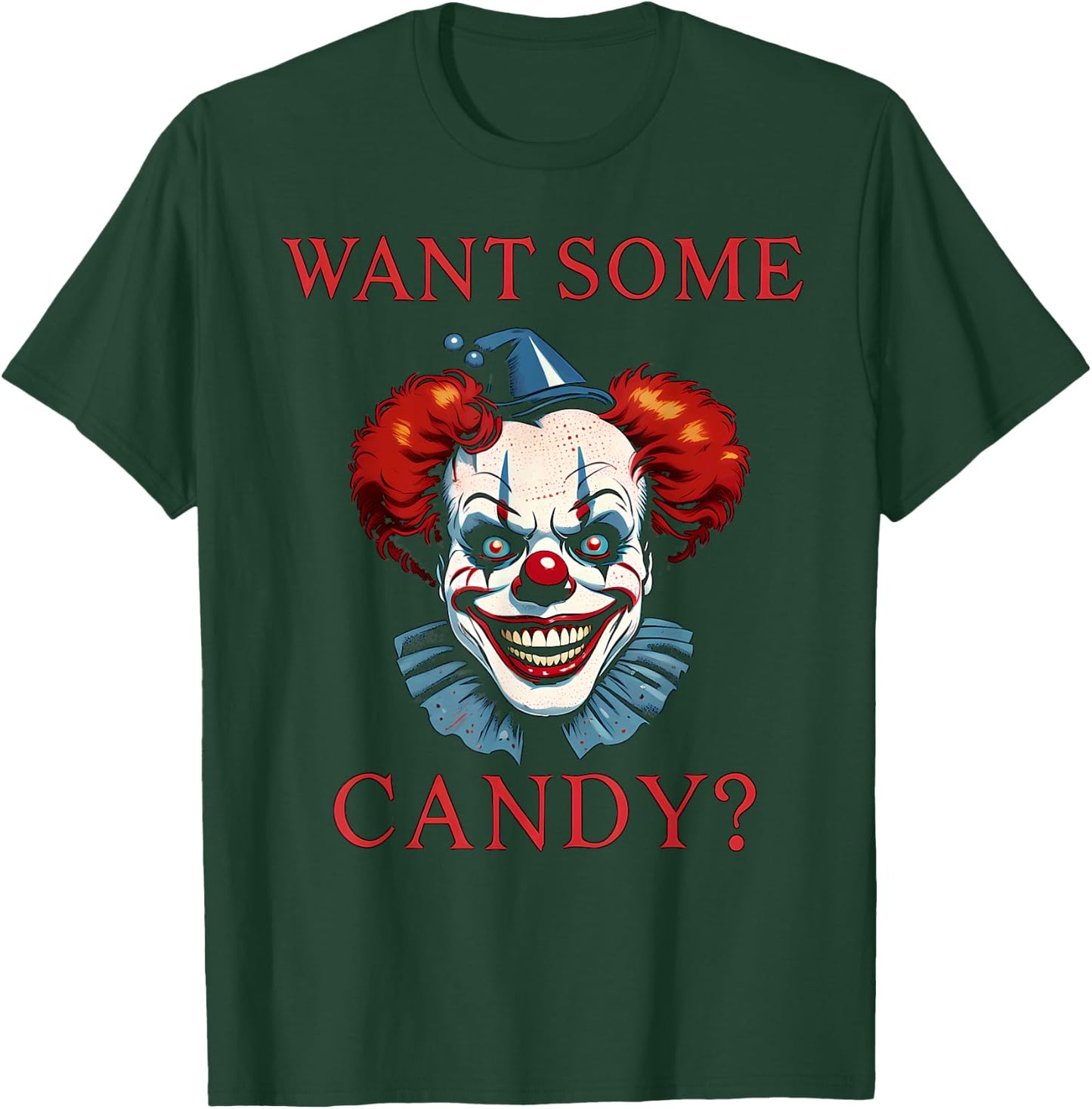 Want Some Candy Scary Evil Clown Halloween Costume T-Shirt - T-Shirt | Forest