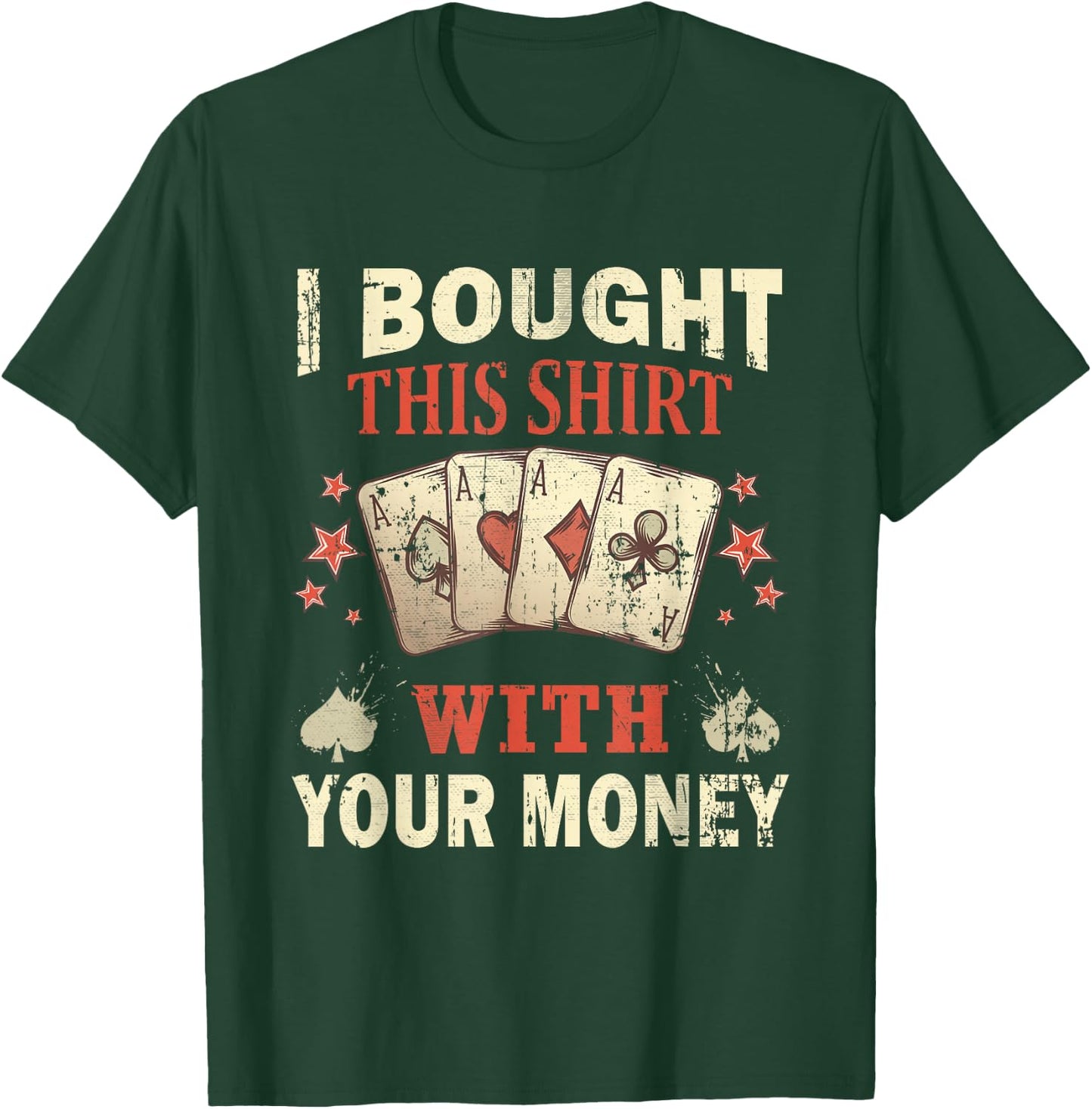 Funny Casino Saying For A Poker Player Lover Of Casino T-Shirt - T-Shirt | Forest