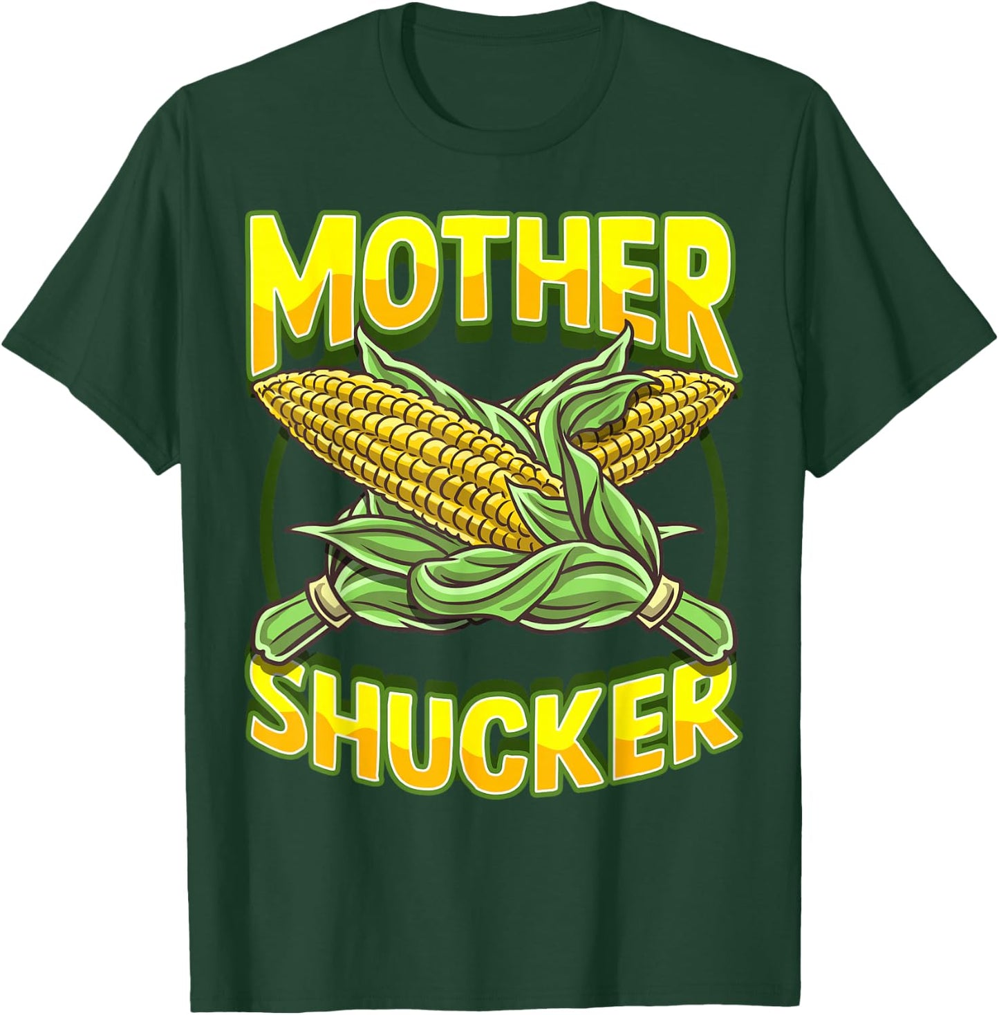 Mother Shucker Corn Lover Cob Mom Pun Maize Farmer Men Women T-Shirt - T-Shirt | Forest