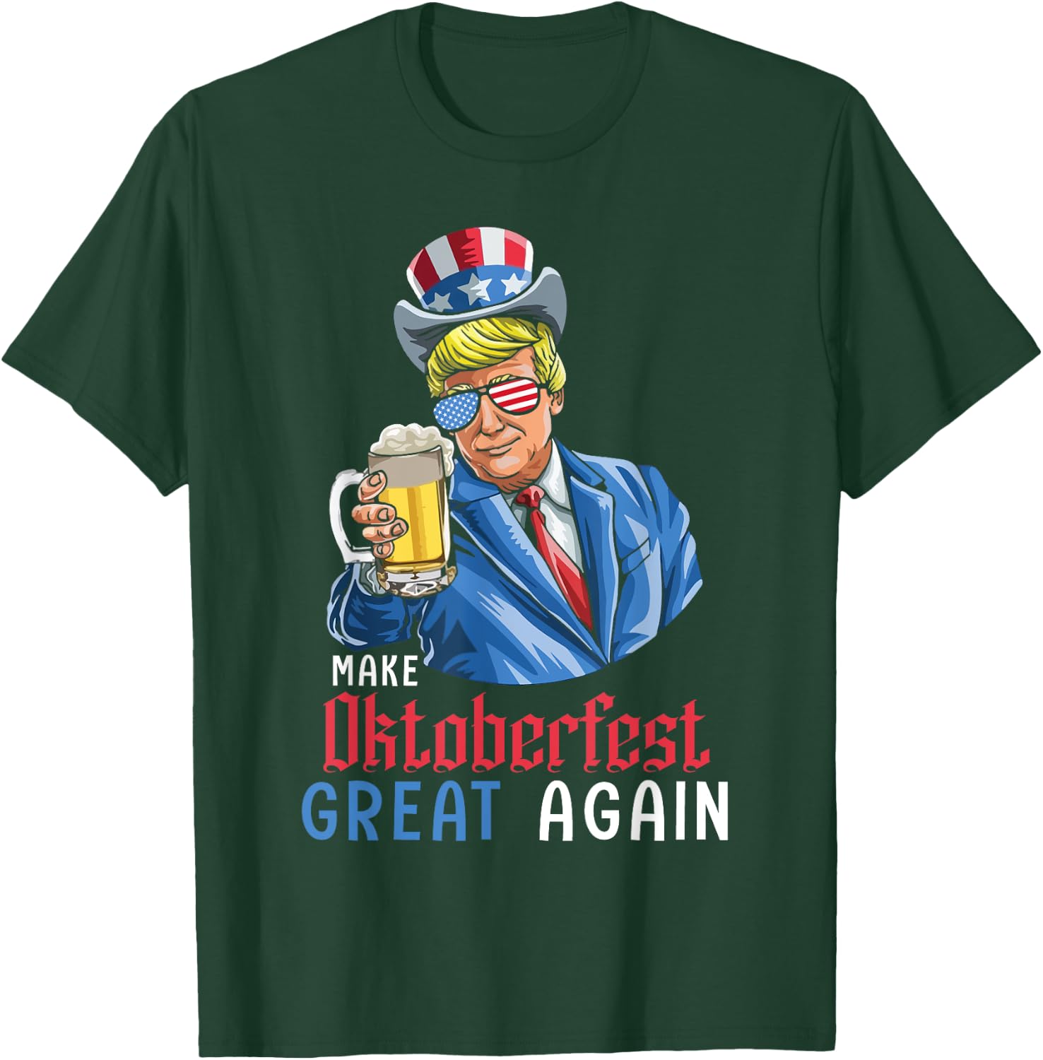 Trump Lederhosen German Drink Make Oktoberfest Great Again T-Shirt - T-Shirt | Forest