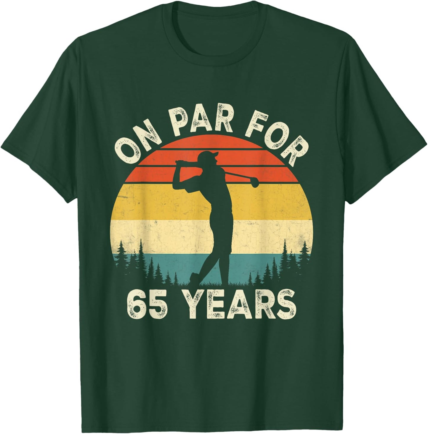 Funny 65th Birthday Golf Golfer 65 Year Old Golf Birthday T-Shirt - T-Shirt | Forest