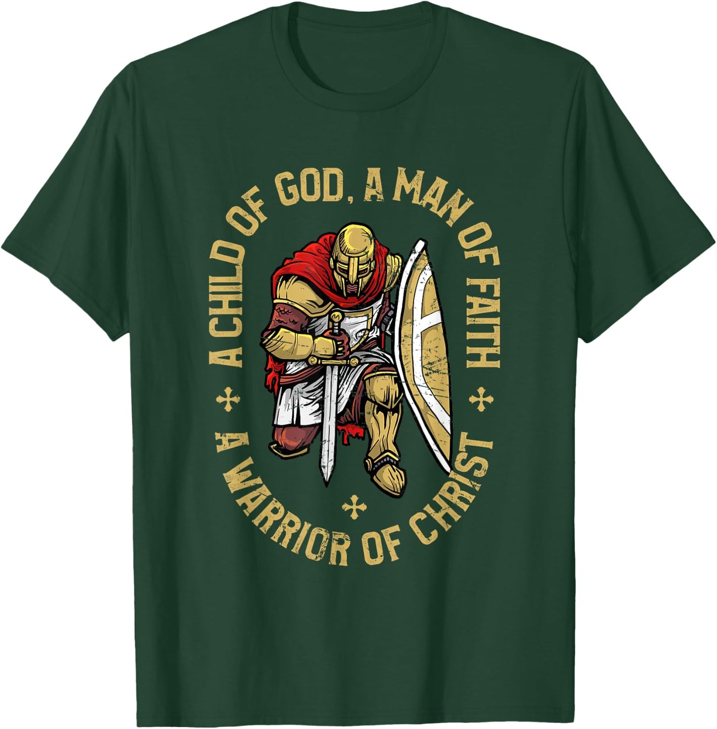 Child Of God, Man Of Faith, Warrior Of Christ - Christian T-Shirt - T-Shirt | Forest