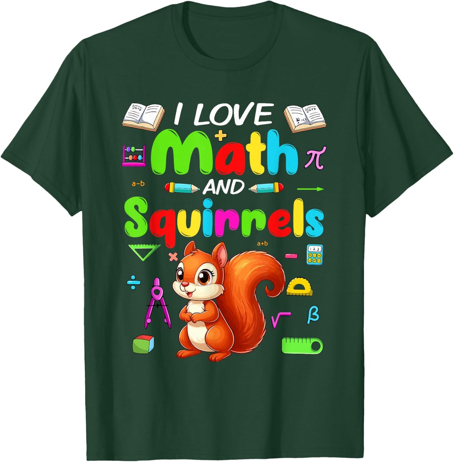 Love Math And Squirrels Students Teachers Costume Colorful T-Shirt - T-Shirt | Forest