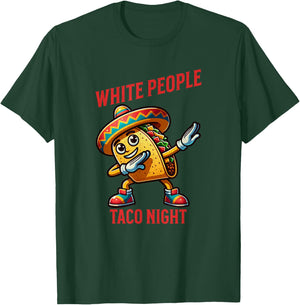 White People Taco Night Funny Taco T-Shirt - T-Shirt | Forest