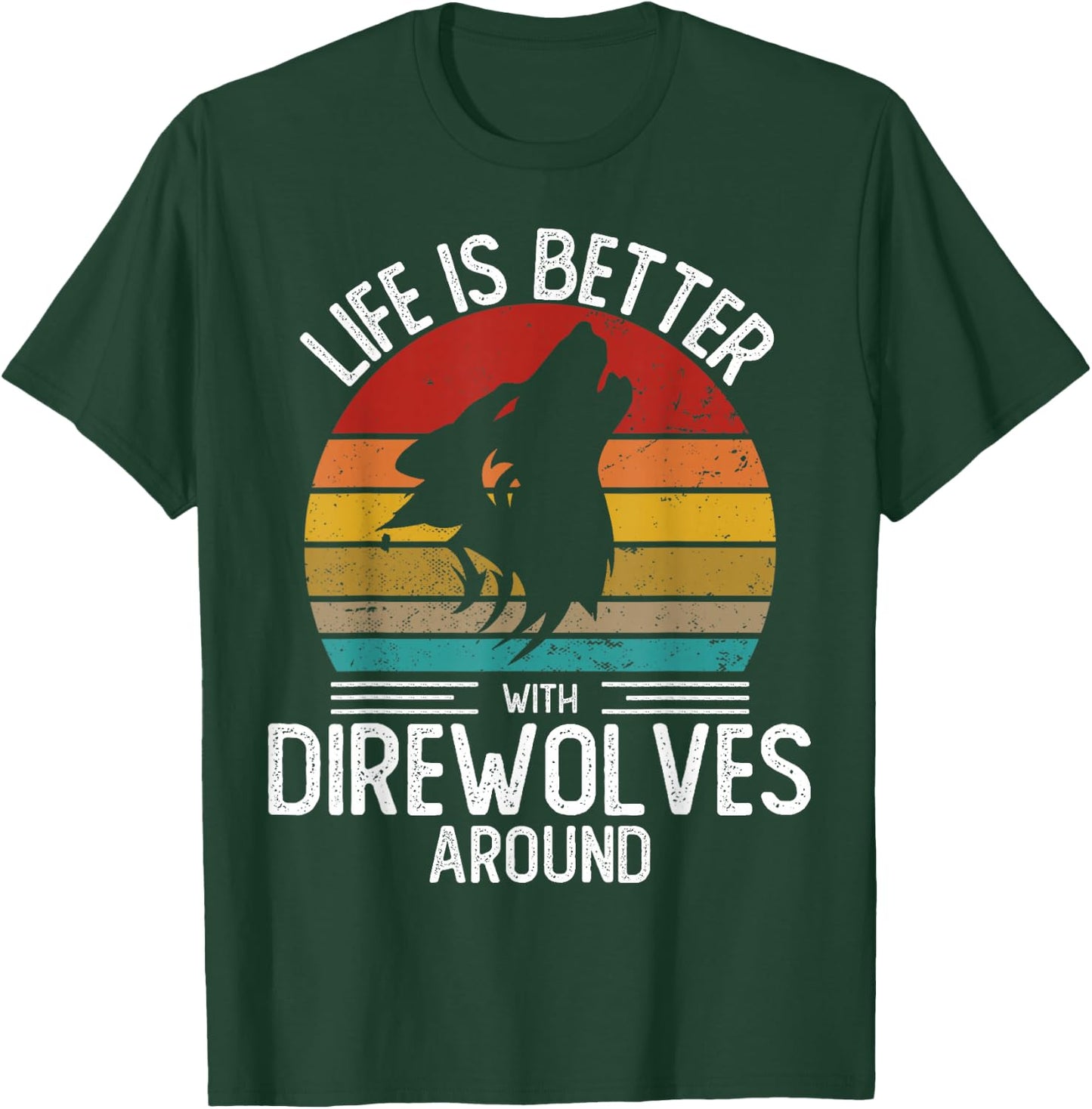 Retro Direwolf Shirt Life is Better With Direwolves around T-Shirt - T-Shirt | Forest