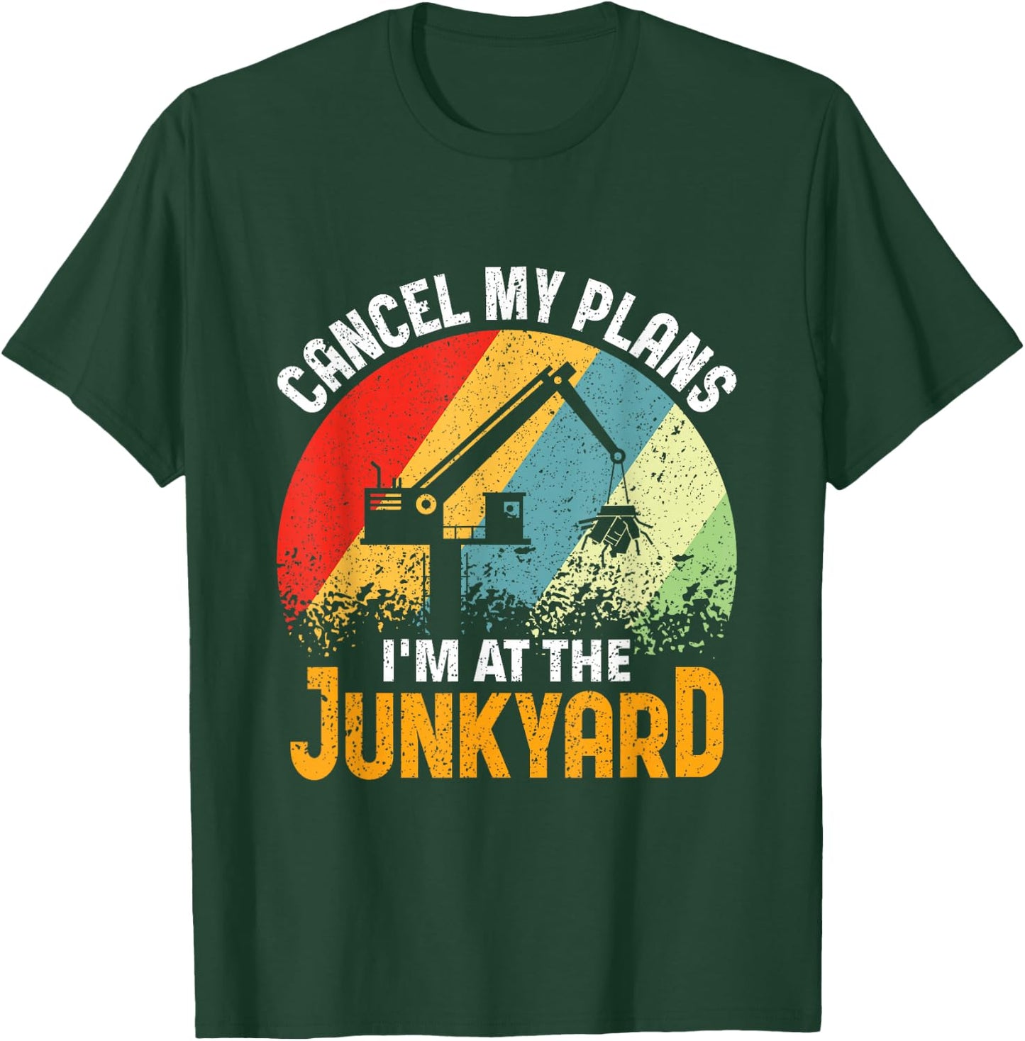 I'm at the Junkyard - Scrapyard Junkyard Scrapper T-Shirt - T-Shirt | Forest