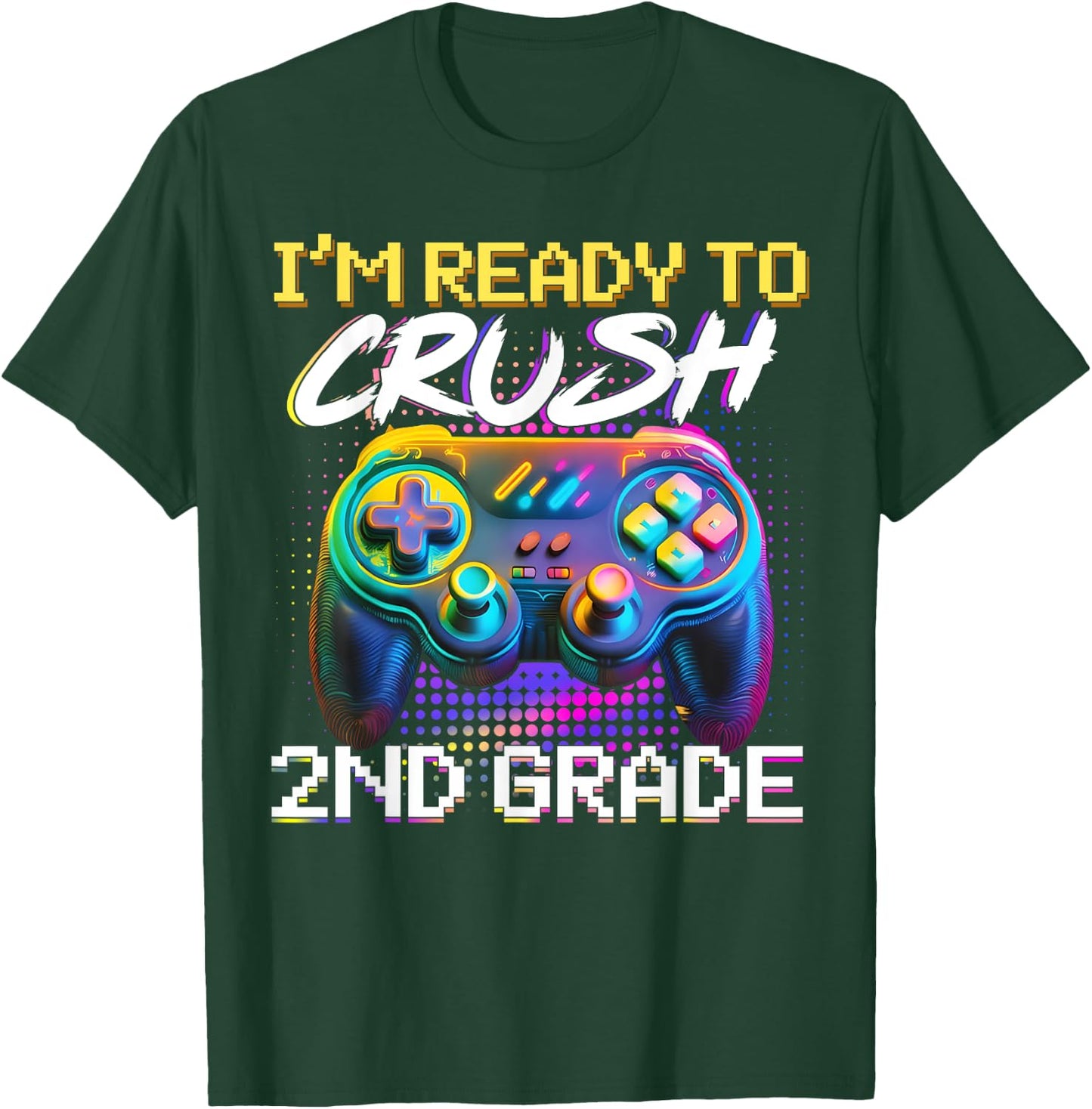 I'm Ready to Crush 2nd Grade Back to School Video Game Boys T-Shirt - T-Shirt | Forest