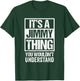 It's A Jimmy Thing You Wouldn't Understand First Name T-Shirt - T-Shirt | Forest