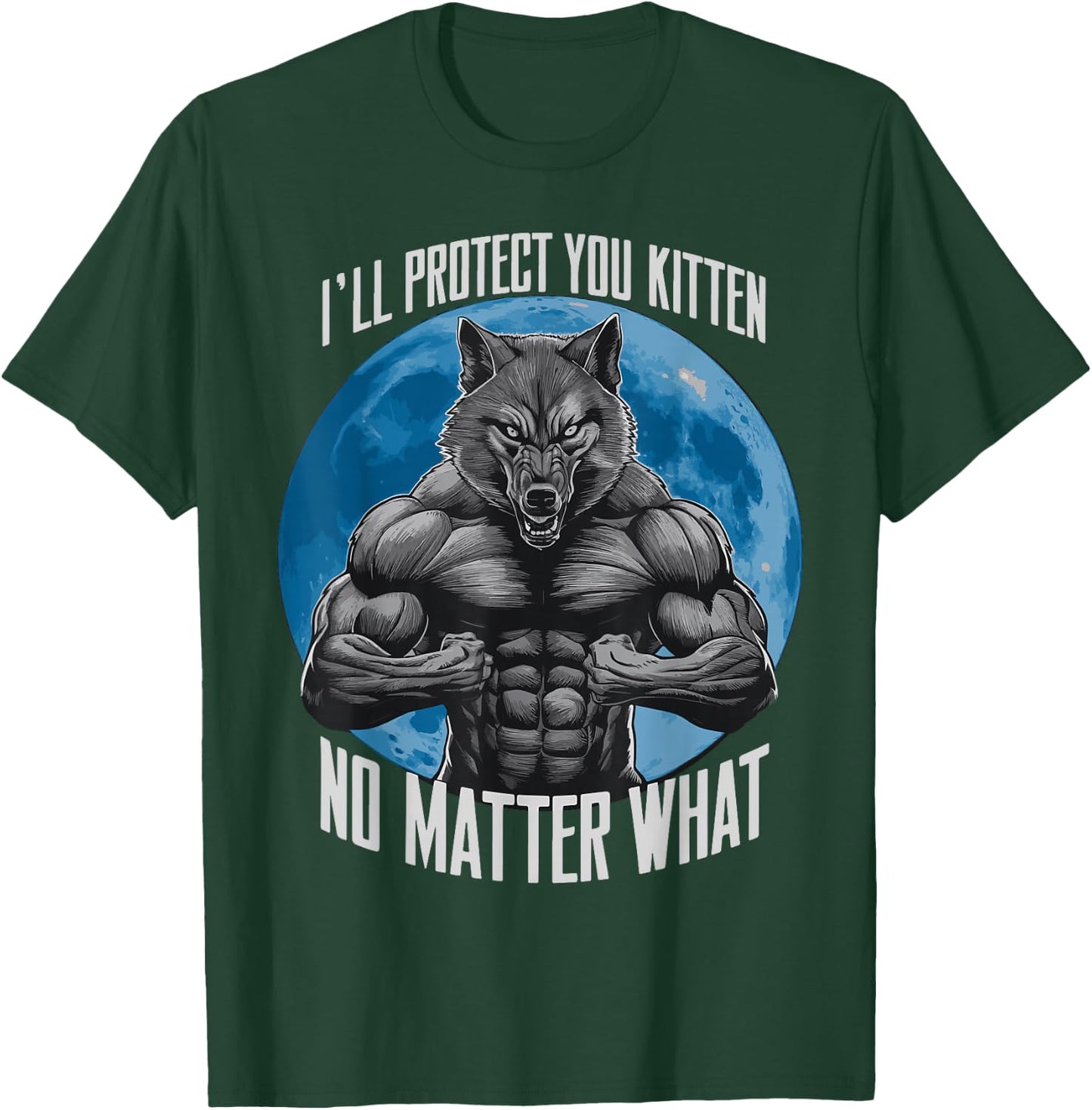 I'll Protect You Kitten No Matter What T-Shirt - T-Shirt | Forest