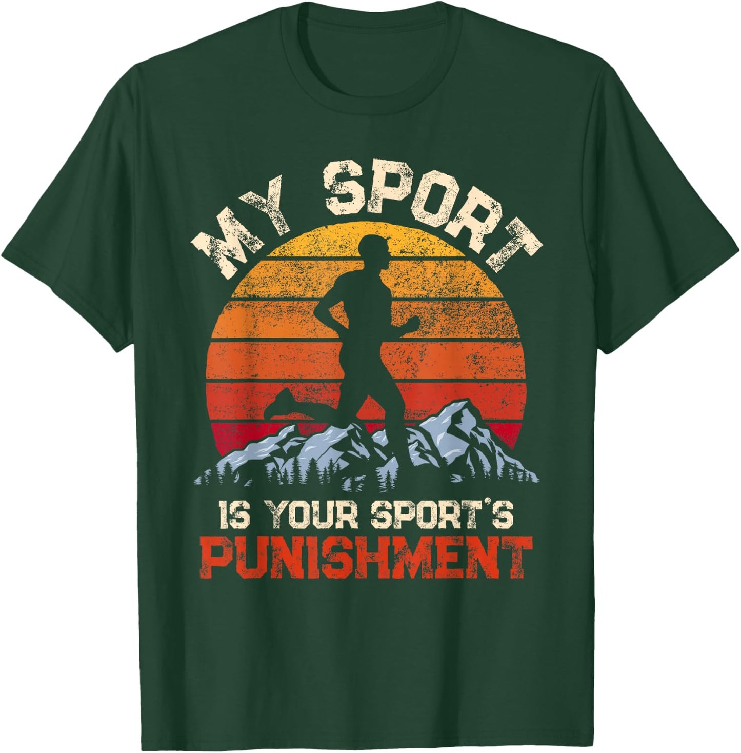 My Sports is your Sports Punishment Vintage Runners Athlete T-Shirt - T-Shirt | Forest