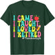 I Came I Taught I Loved I Retired Funny Teacher Retirement T-Shirt - T-Shirt | Forest