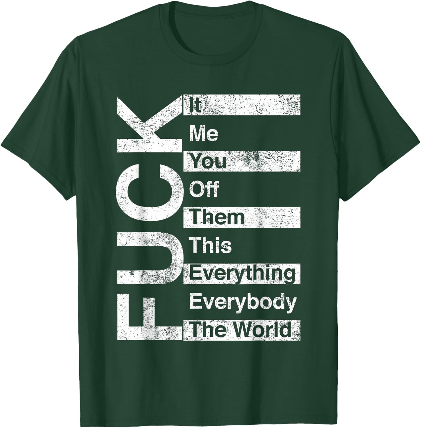 Trending And Gifts FCK It Me You Off Them This Everything Everybody The World , Small, Black T-Shirt - T-Shirt | Forest