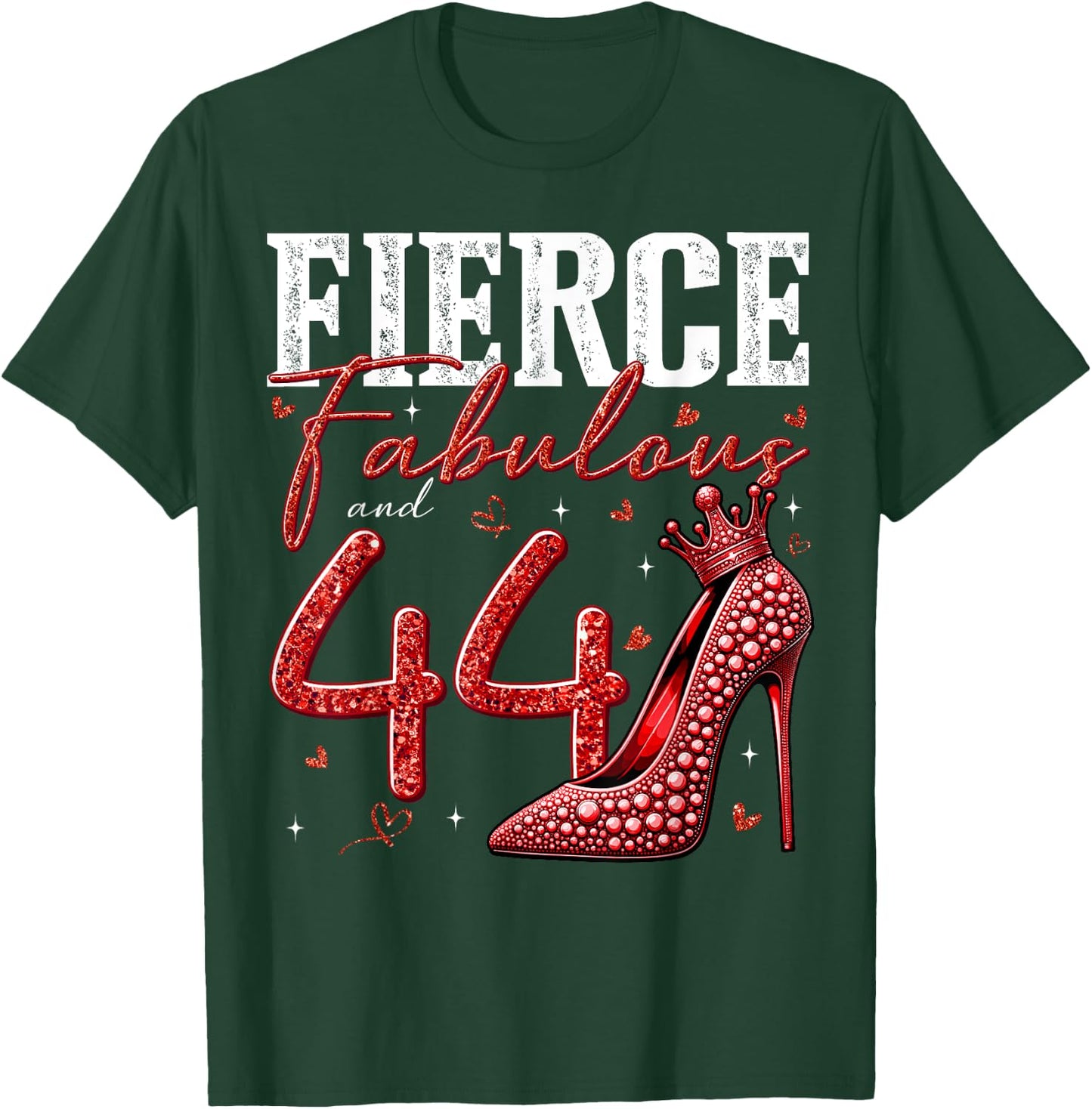 44th Birthday Fierce Fabulous and 44 Year Old Gifts Heels T-Shirt - T-Shirt | Forest