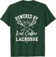Powered By Iced Coffee & Lacrosse Funny Lacrosse Player T-Shirt - T-Shirt | Forest