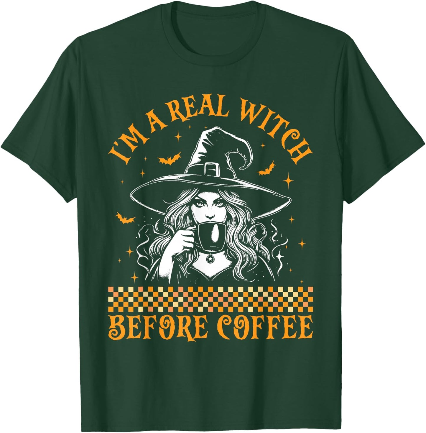 I'm A Real Witch Before Coffee Witch Halloween Coffee Lover T-Shirt - T-Shirt | Forest