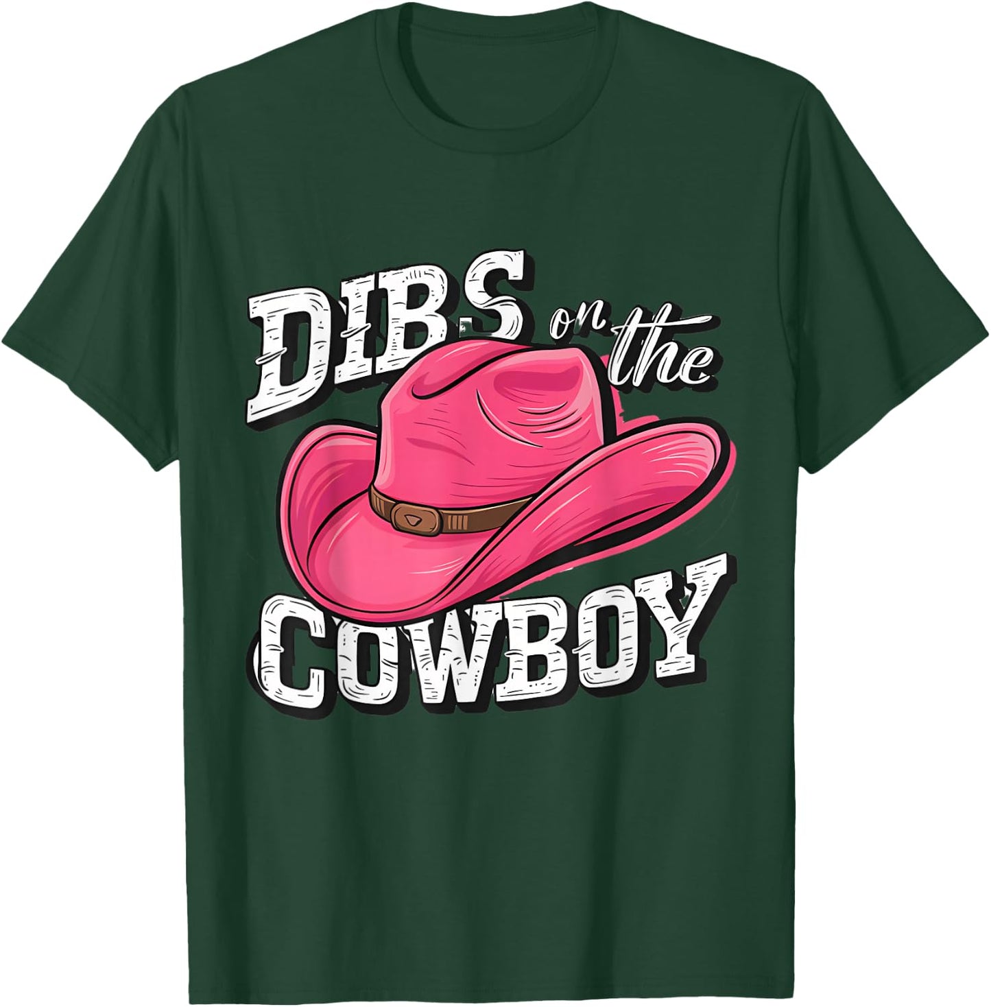 Dibs on the Cowboy T-Shirt - T-Shirt | Forest