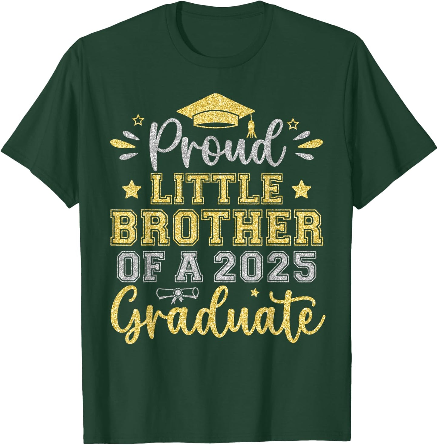 Proud Little Brother of a 2025 Graduate Senior Graduation T-Shirt - T-Shirt | Forest