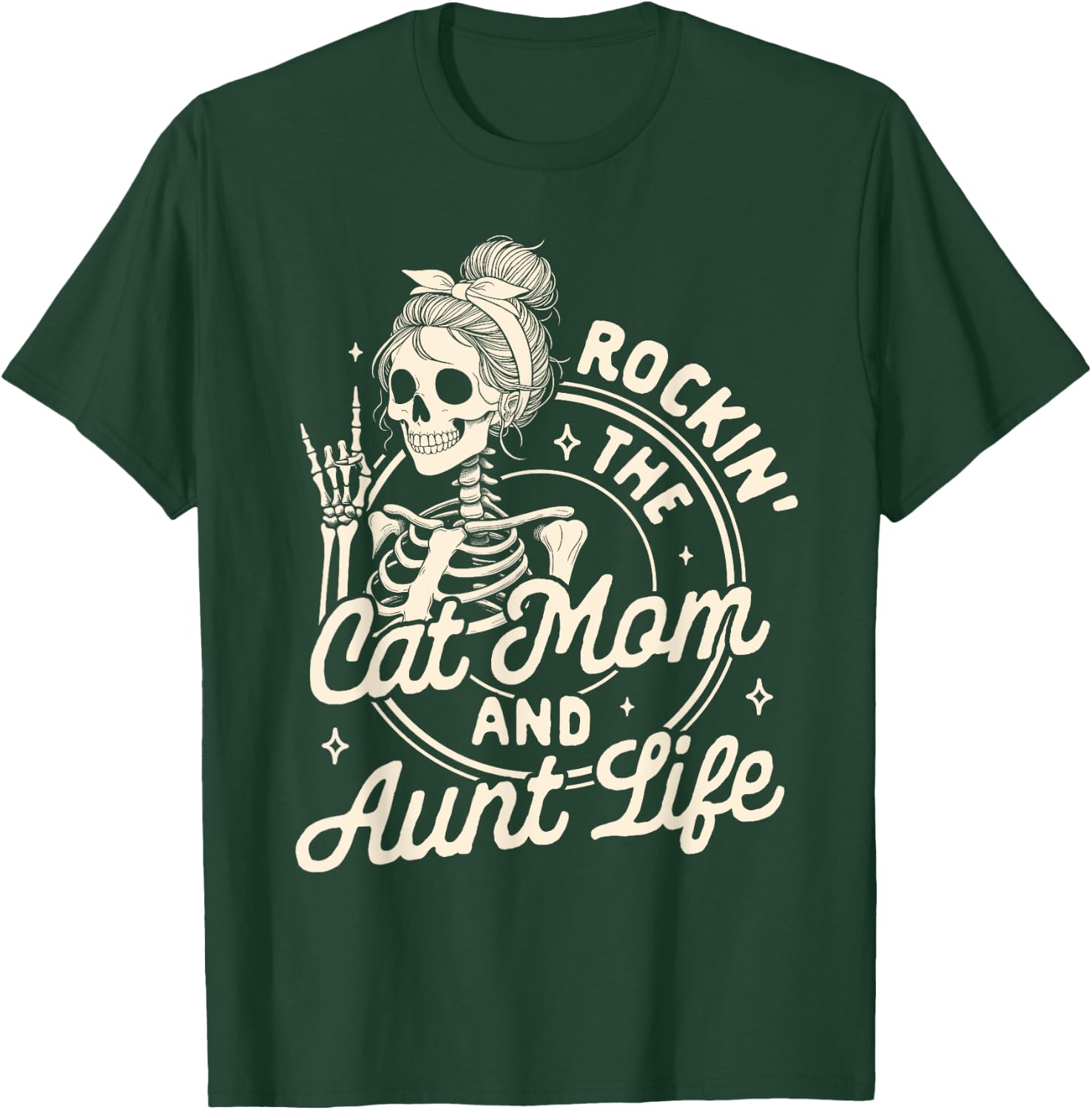 Cat Mama Auntie Skeleton Rocking The Cat Mom & Aunt Life T-Shirt - T-Shirt | Forest