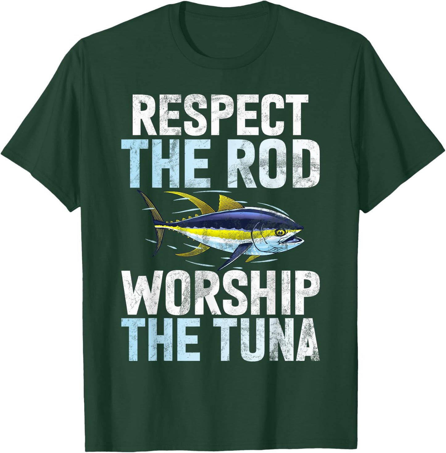 Respect the Rod Worship the Tuna Fishing T-Shirt - T-Shirt | Forest