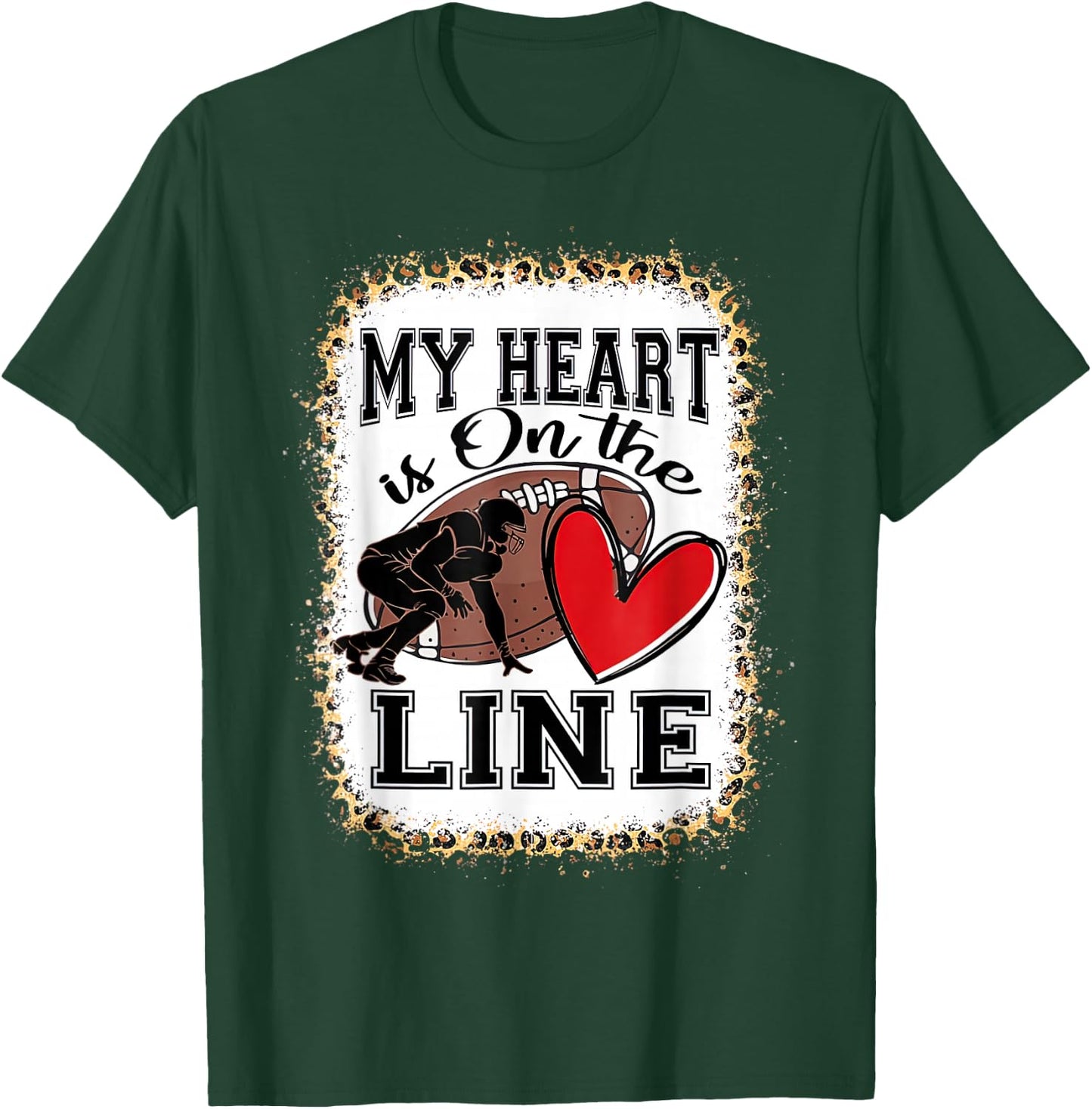 My Heart Is On The Line Offensive Lineman Football T-Shirt - T-Shirt | Forest