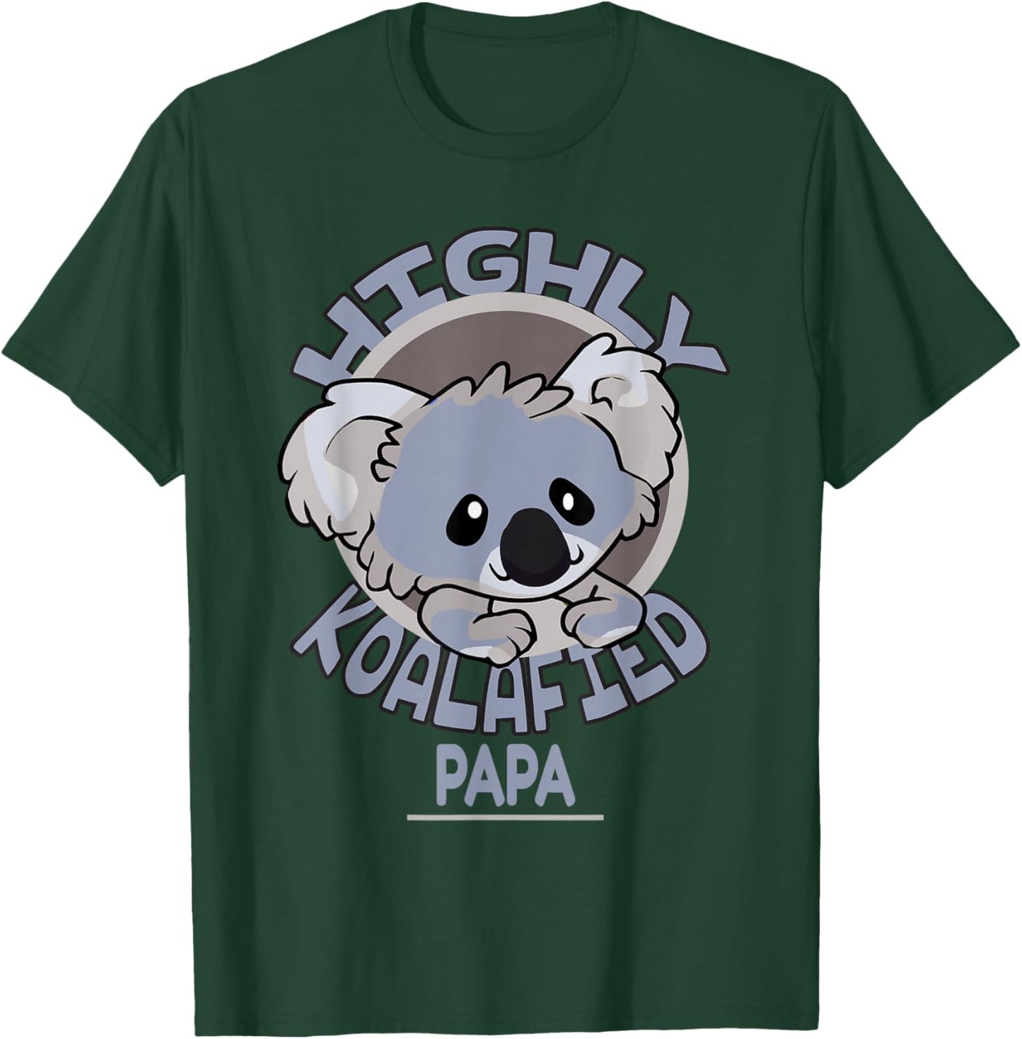 Highly Koalafied Papa Koala Bear T-Shirt - T-Shirt | Forest