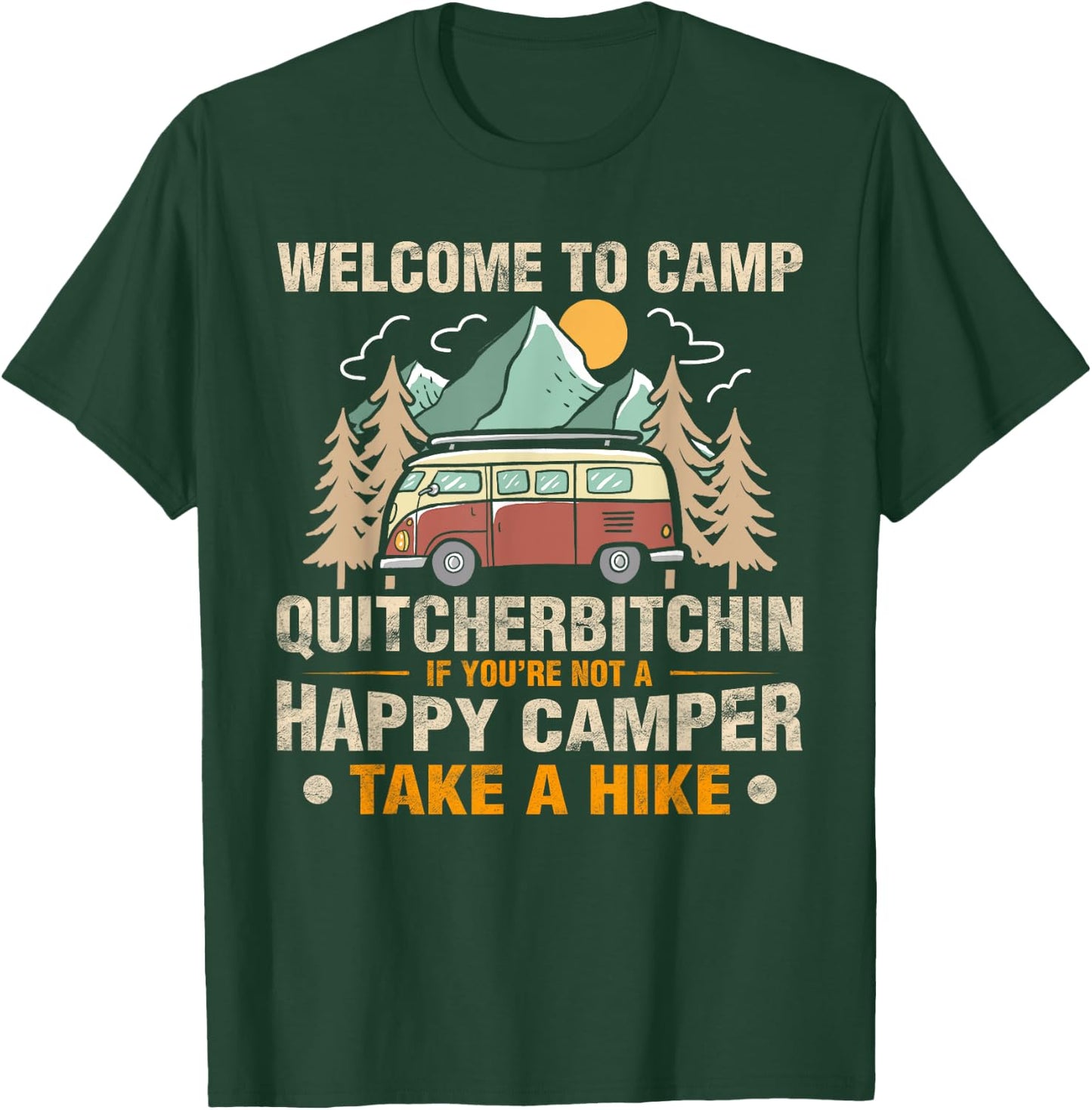 Really Amazing Welcome To Camp Quitcherbitchin Funny Camping T-Shirt - T-Shirt | Forest