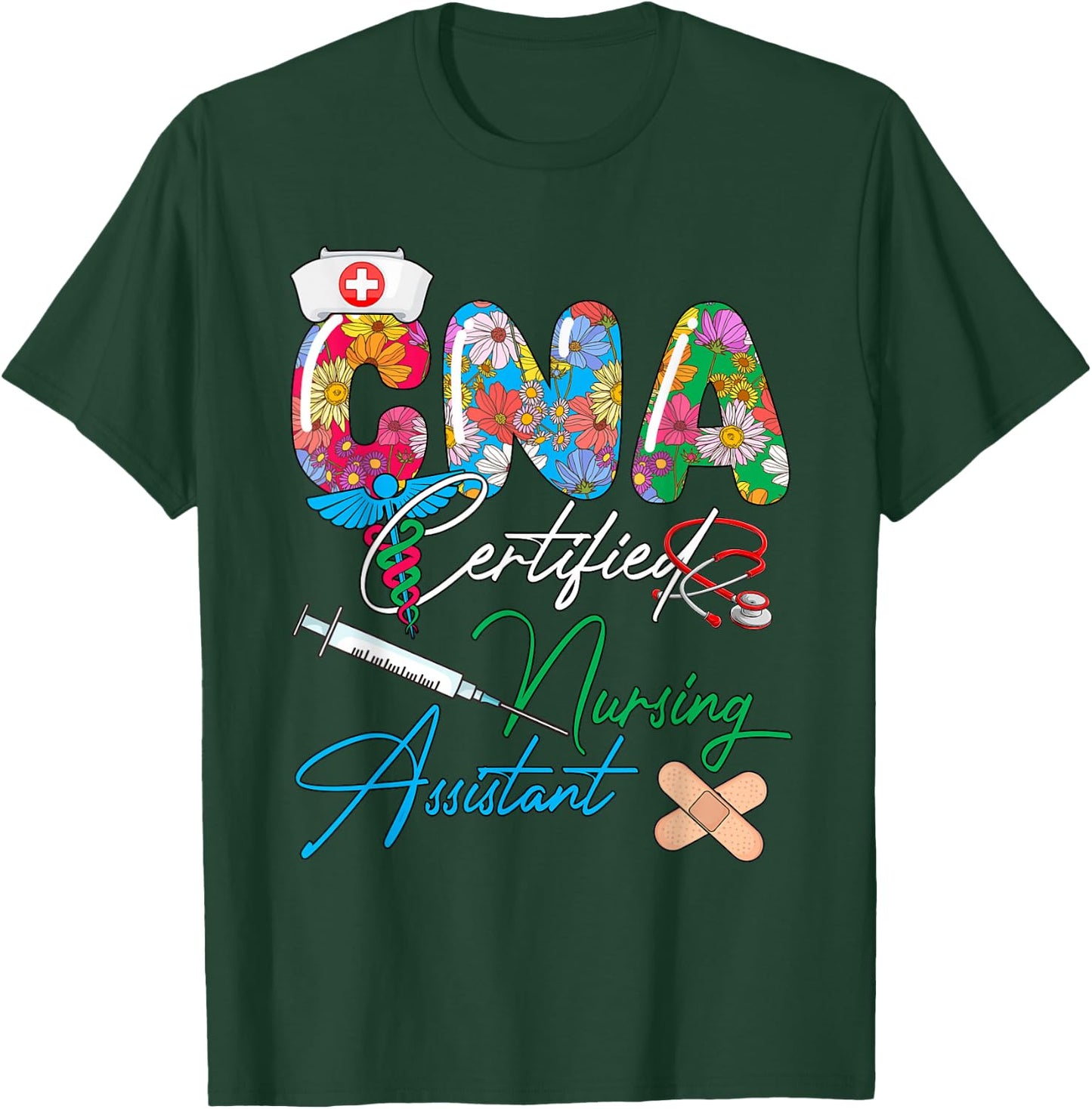 CNA Certified Nursing Assistant Costume Flowers Colorful T-Shirt - T-Shirt | Forest