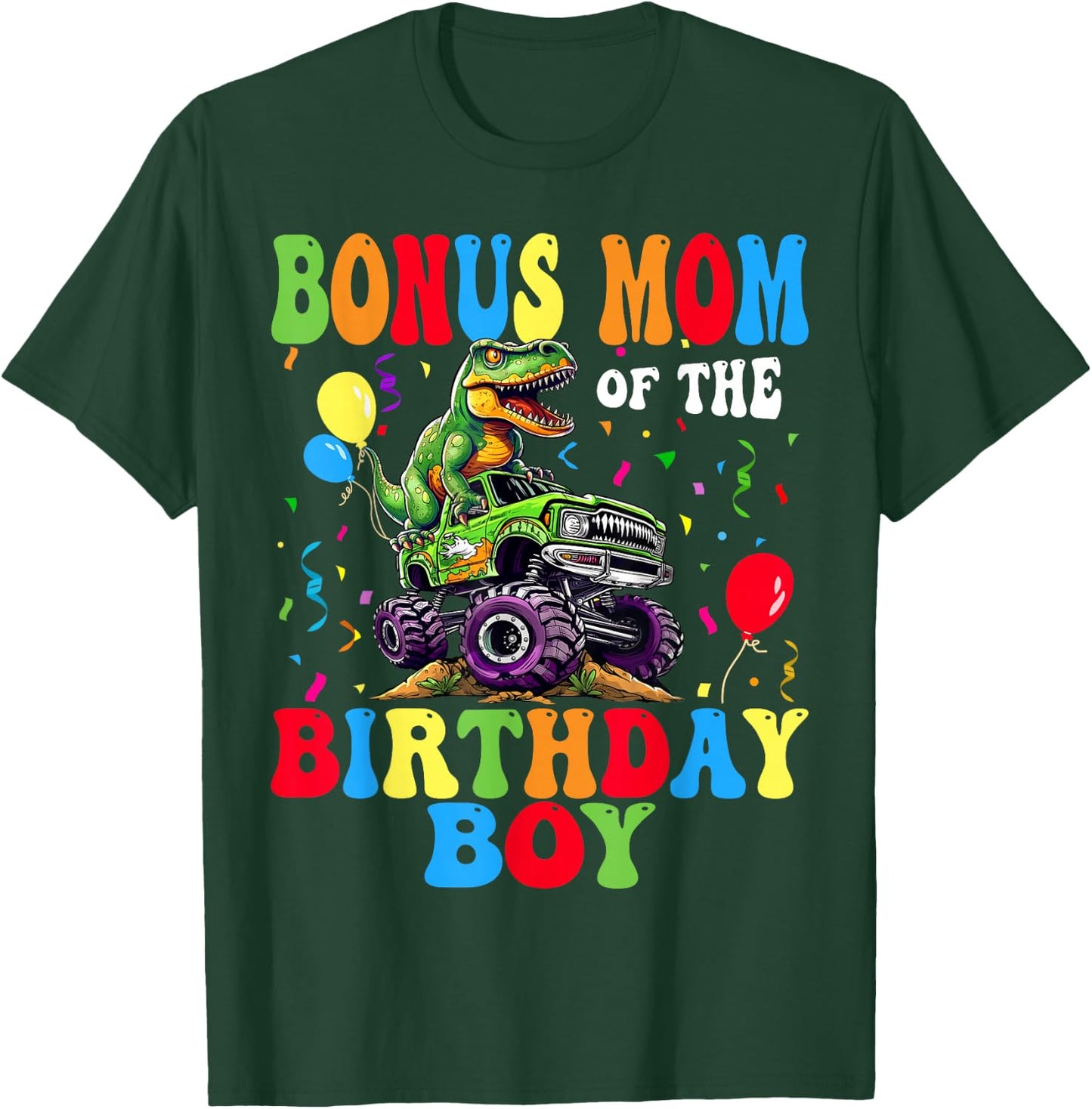 Bonus Mom Of The Birthday Boy Dinosaur Monster Truck T-Shirt - T-Shirt | Forest