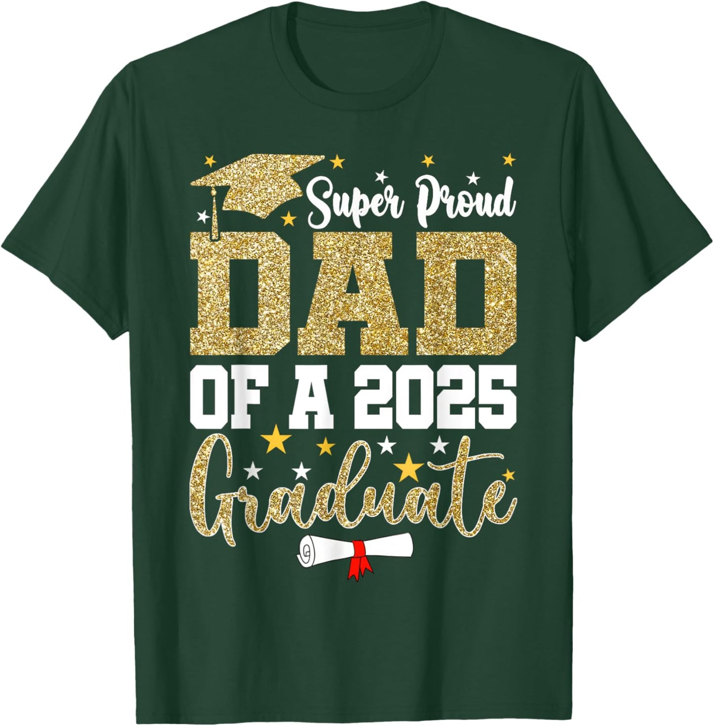 Super Proud Dad Of A 2026 Graduate Senior Graduation T-Shirt - T-Shirt | Forest