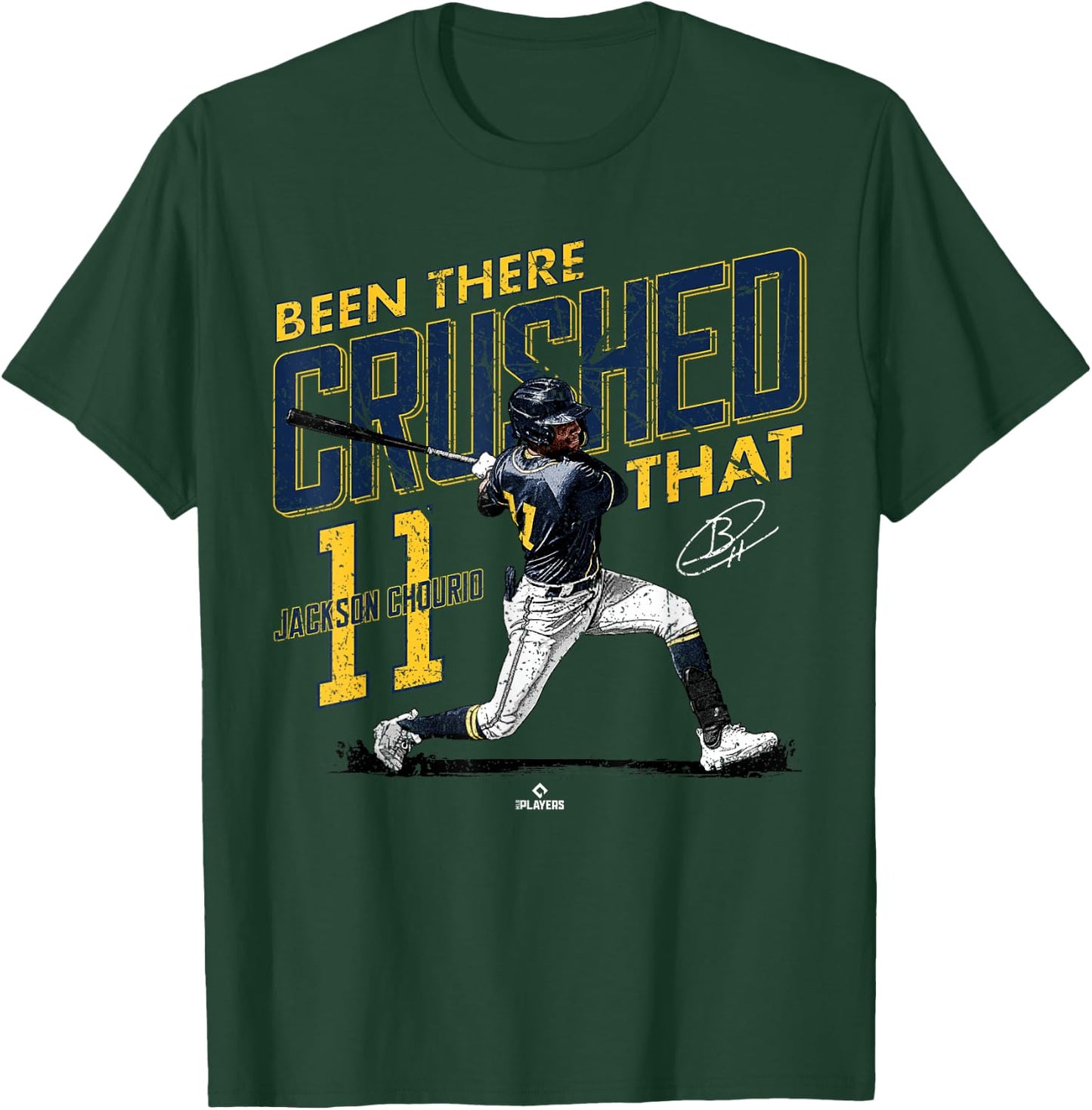 Been There Crushed That Jackson Chourio Milwaukee MLBPA T-Shirt - T-Shirt | Forest