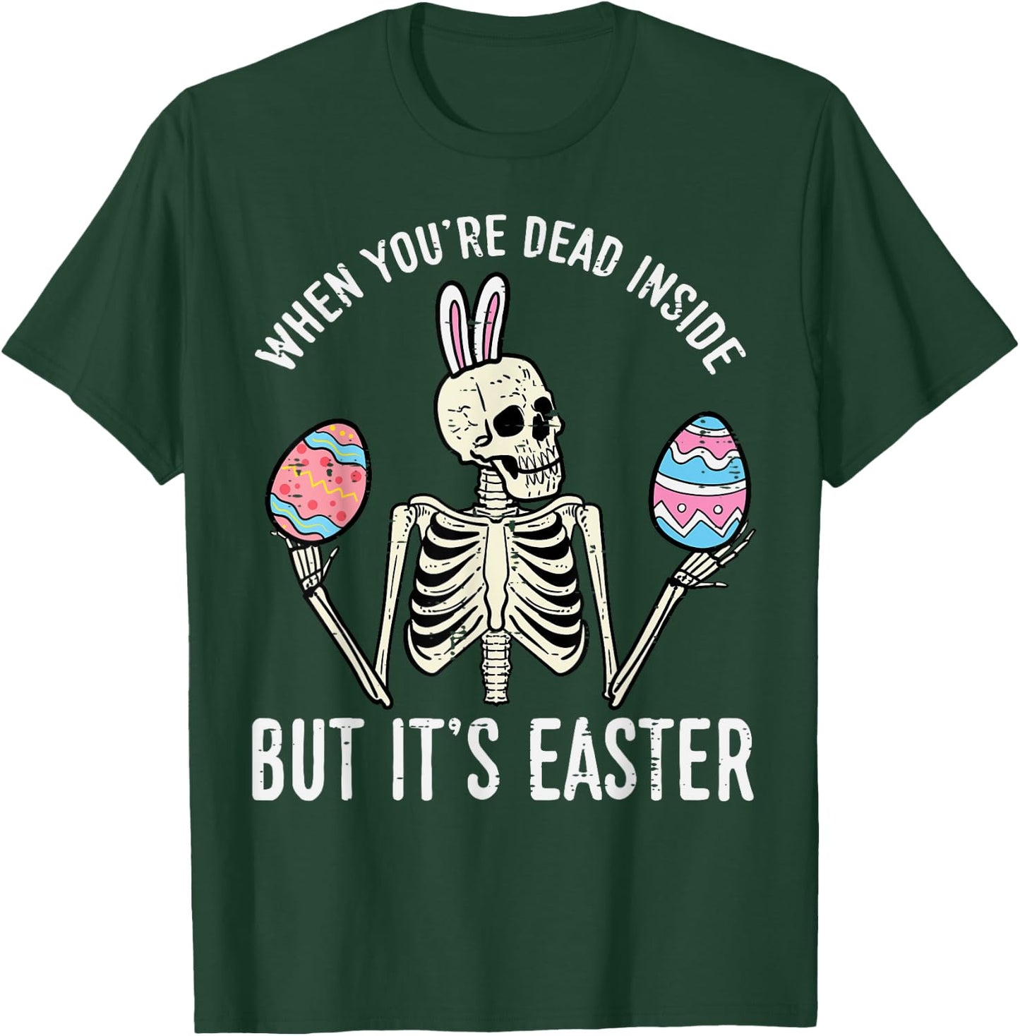 Skeleton Bunny Dead Inside But Easter Funny Women Men Kids T-Shirt - T-Shirt | Forest