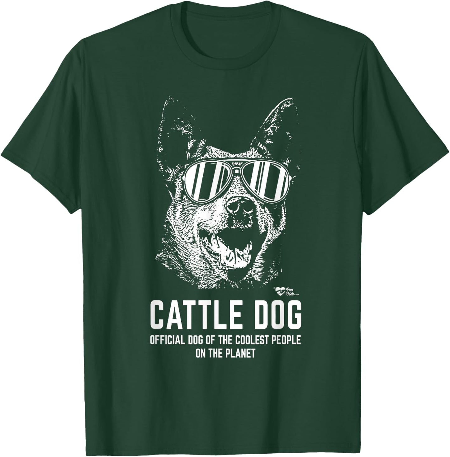 Cattle Dog Official Dog of the Coolest Pup Lovers T-Shirt - T-Shirt | Forest