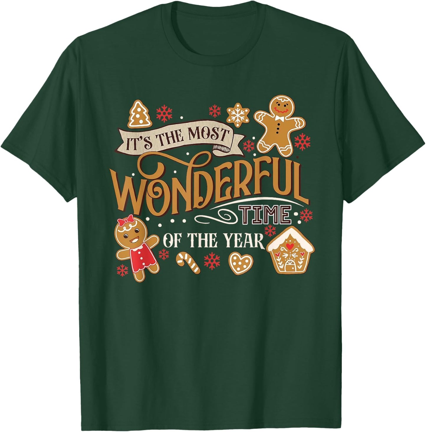 It's The Most Wonderful Time Of Year Christmas Gingerbread T-Shirt - T-Shirt | Forest