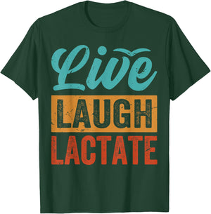 Live, Laugh, Lactate - Funny Pregnant Mother T-Shirt - T-Shirt | Forest