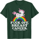 Fuck Off Breast Cancer | Survivor Quote | Unicorn Rainbow T-Shirt - T-Shirt | Forest