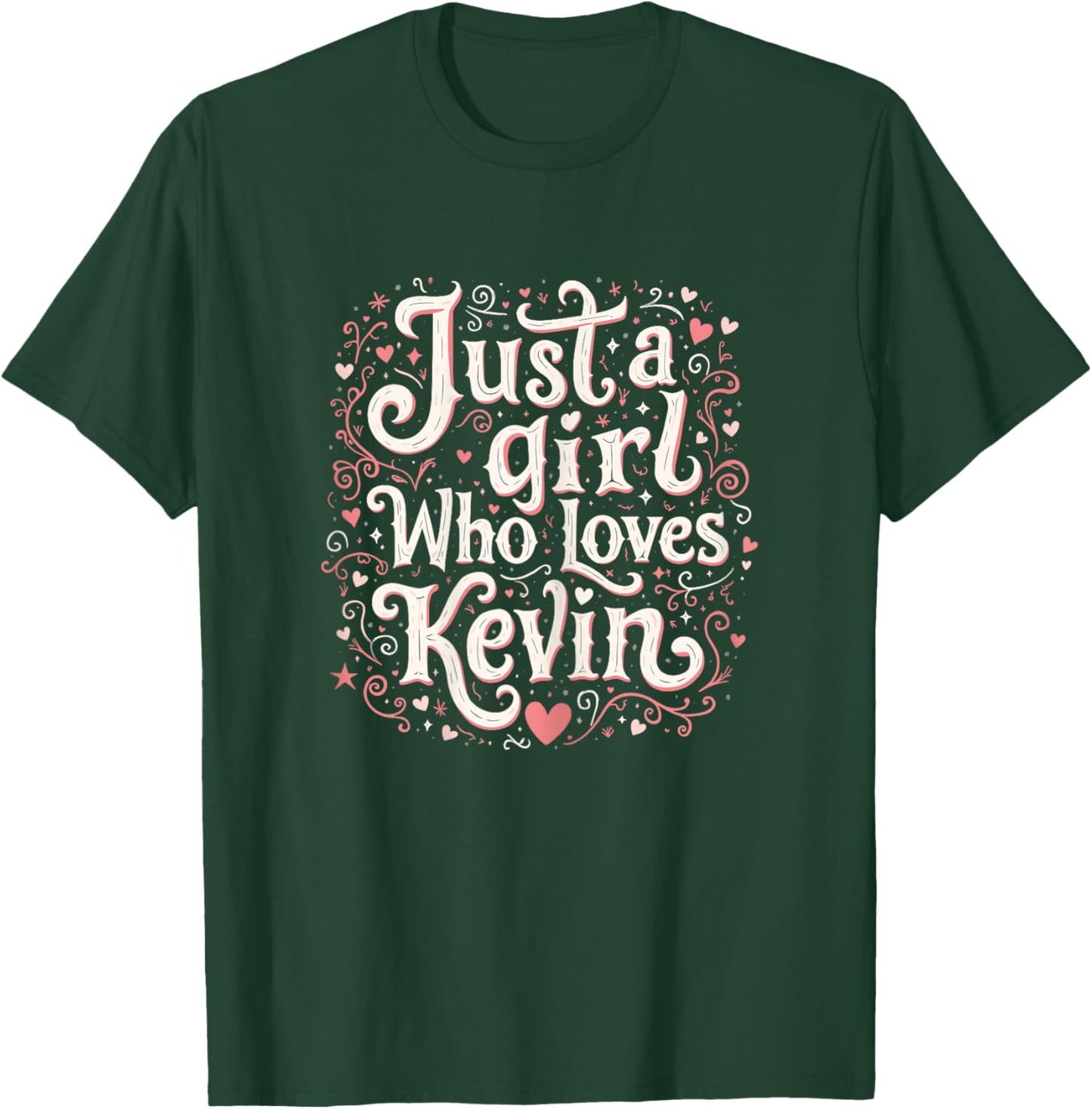 Just A Girl who loves KEVIN Cute KEVIN T-Shirt - T-Shirt | Forest