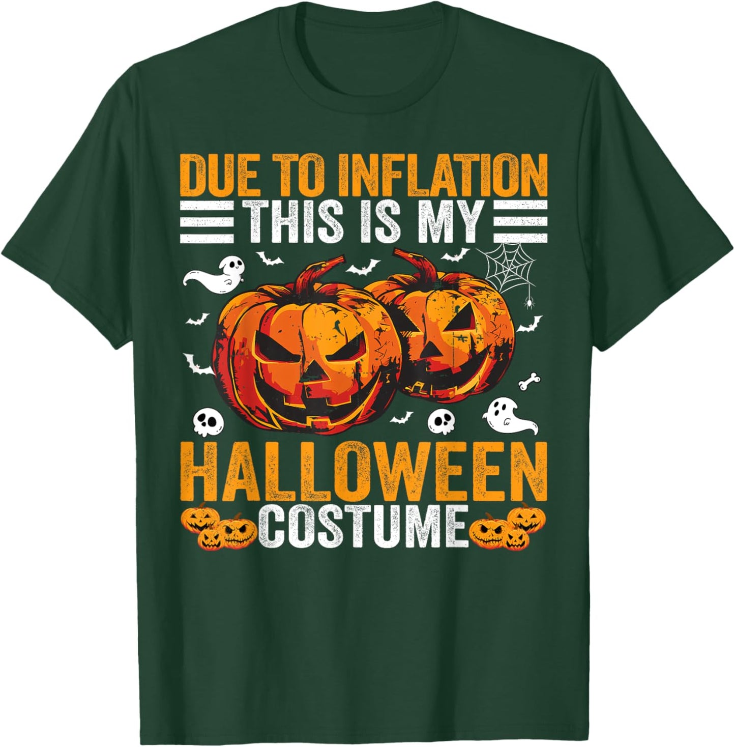Due To Inflation This Is My Halloween Costume Funny T-Shirt - T-Shirt | Forest