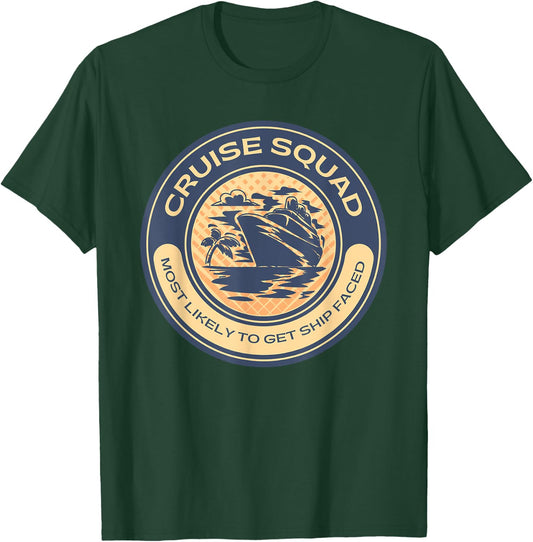 Funny Cruise Vacation Most Likely To Get Ship Faced T-Shirt - T-Shirt | Forest