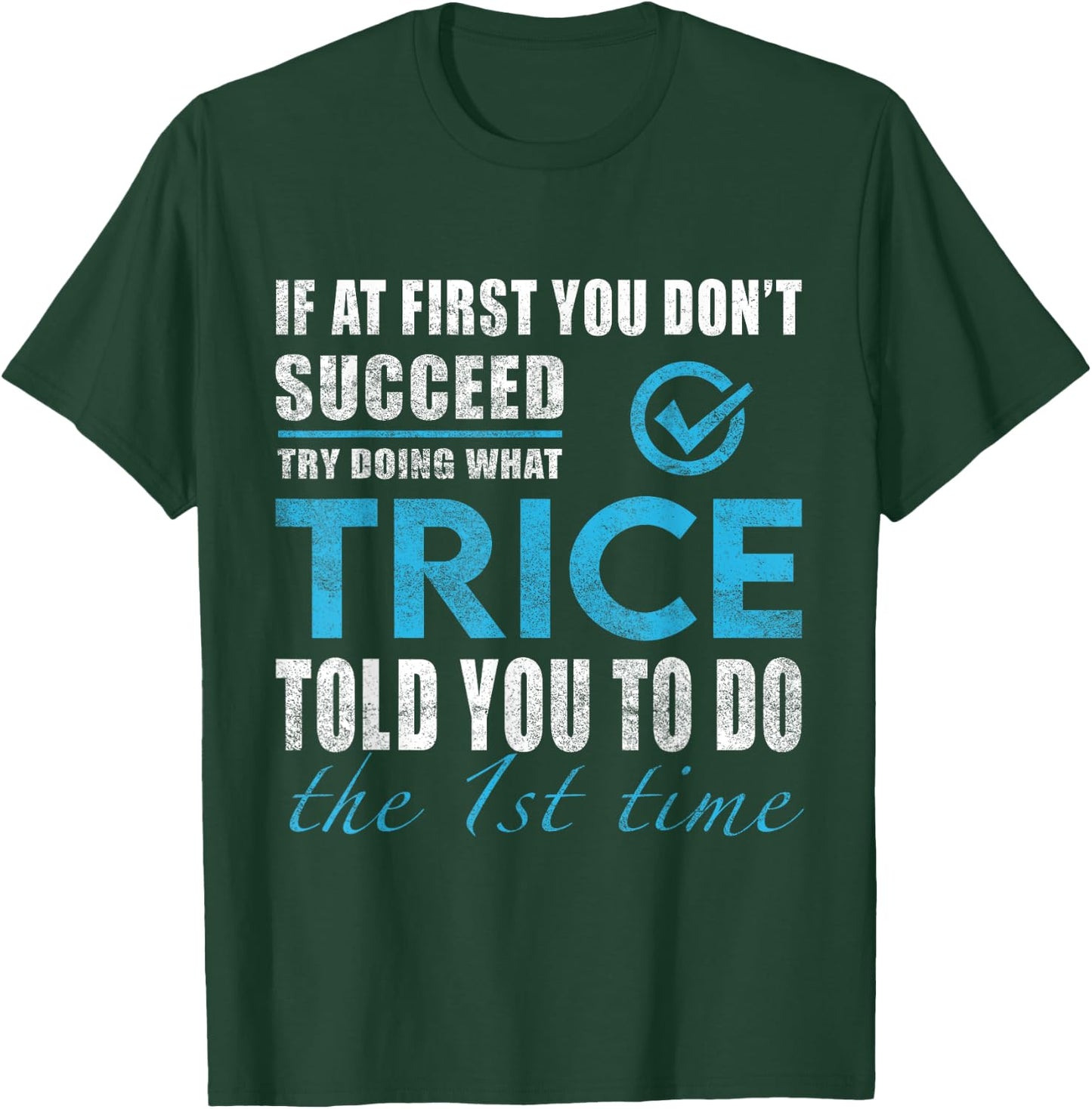 Trice Name - Try What Trice Told You To Do T-Shirt - T-Shirt | Forest