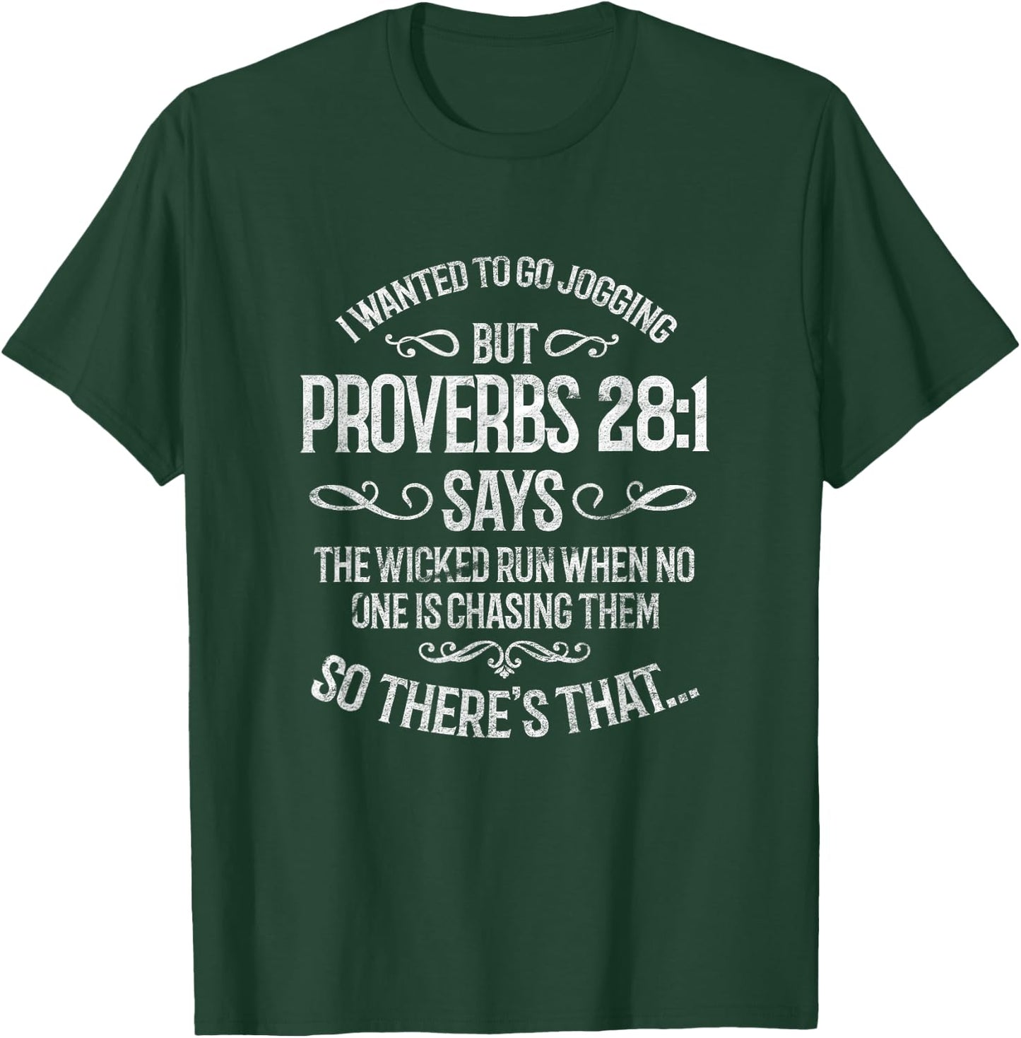 I Wanted To Go Jogging But Proverbs 28:1 Funny Christian T-Shirt - T-Shirt | Forest