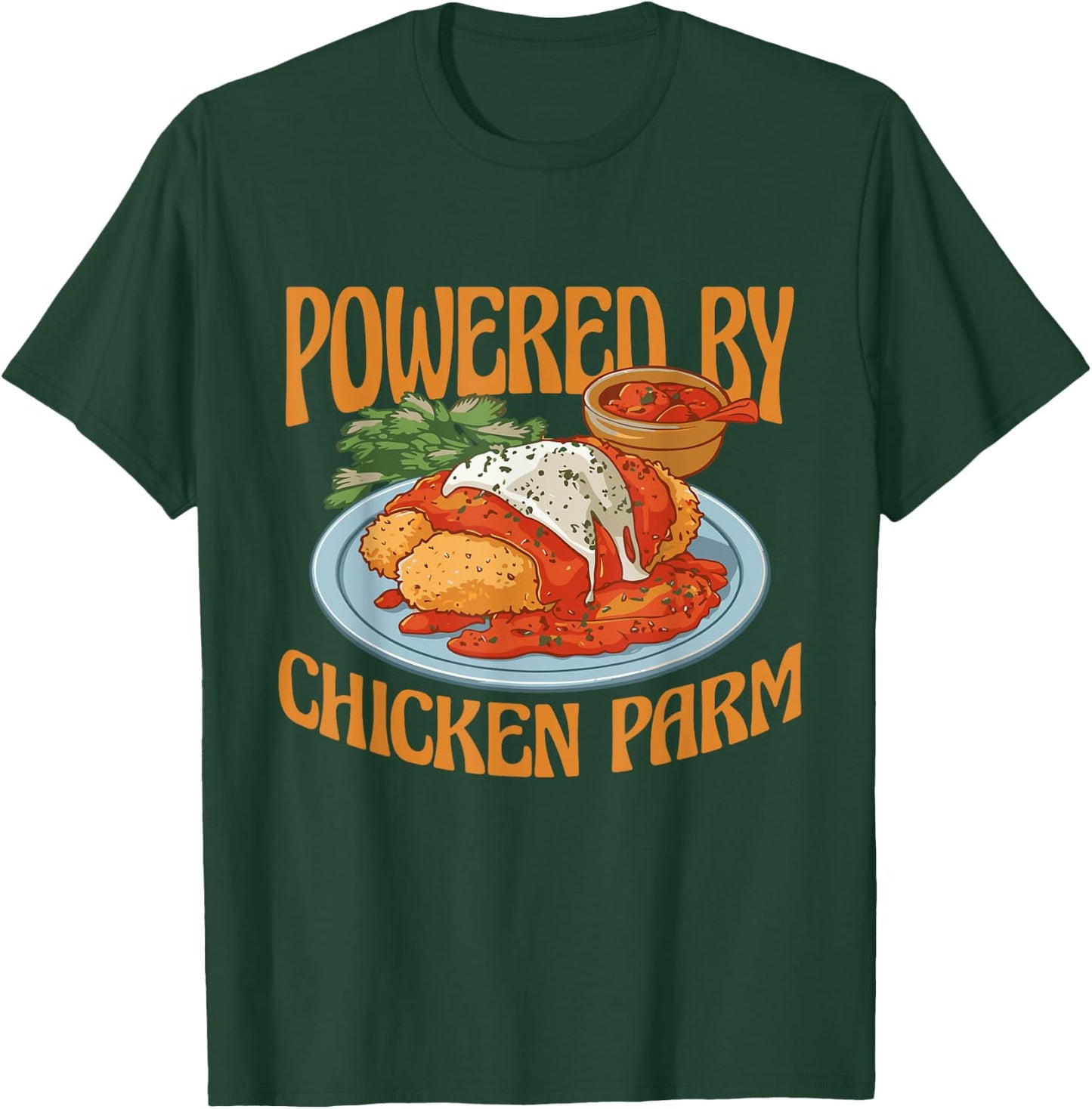 Powered By Chicken Parm Chicken Parmesan T-Shirt - T-Shirt | Forest