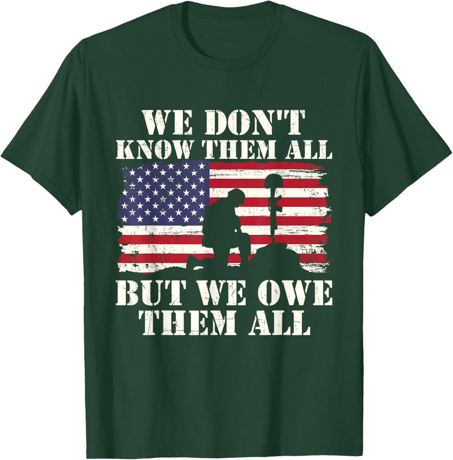 We Owe Them All - Patriotic America Veterans Memorial Day T-Shirt - T-Shirt | Forest