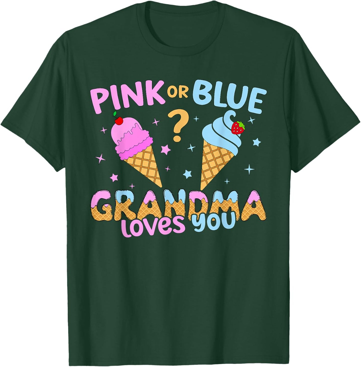 Ice Cream Scoop Gender Reveal Pink Or Blue Grandma Loves You T-Shirt - T-Shirt | Forest