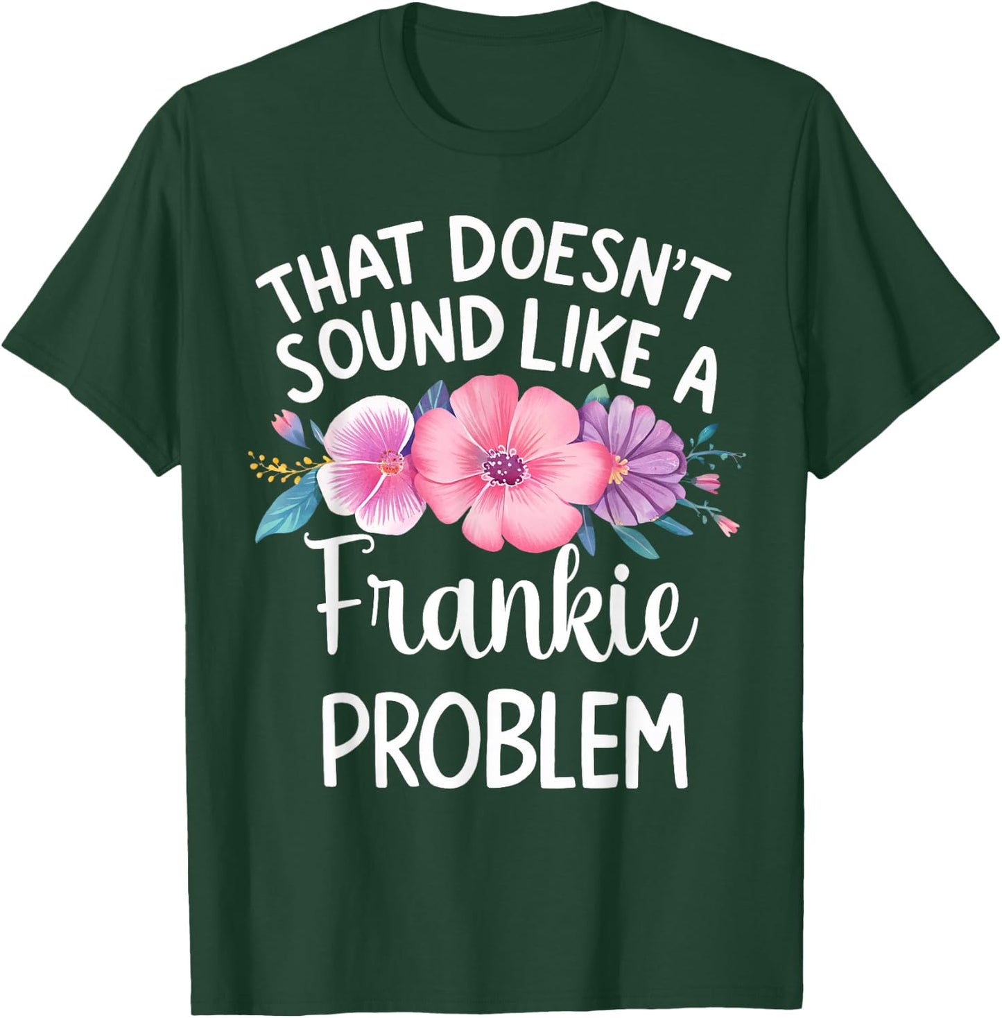 FRANKIE Personalized Cute Flower Girls FRANKIE Name T-Shirt - T-Shirt | Forest