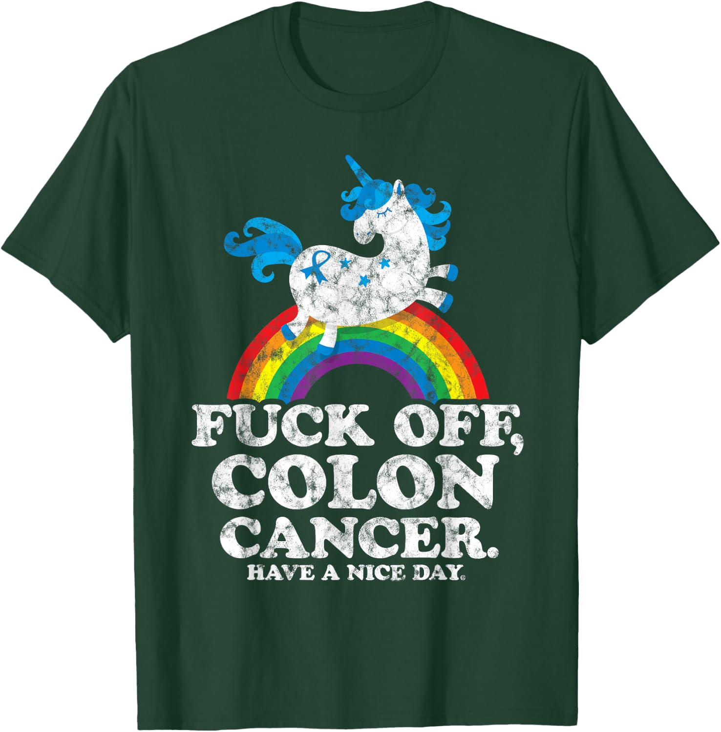 Fuck Off Colon Cancer | Survivor Quote | Unicorn Rainbow T-Shirt - T-Shirt | Forest