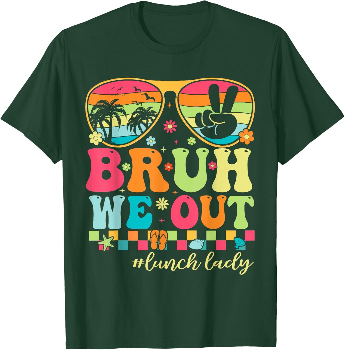 Bruh We Out Shirts Last Day Of School Lunch Lady Summer T-Shirt - T-Shirt | Forest