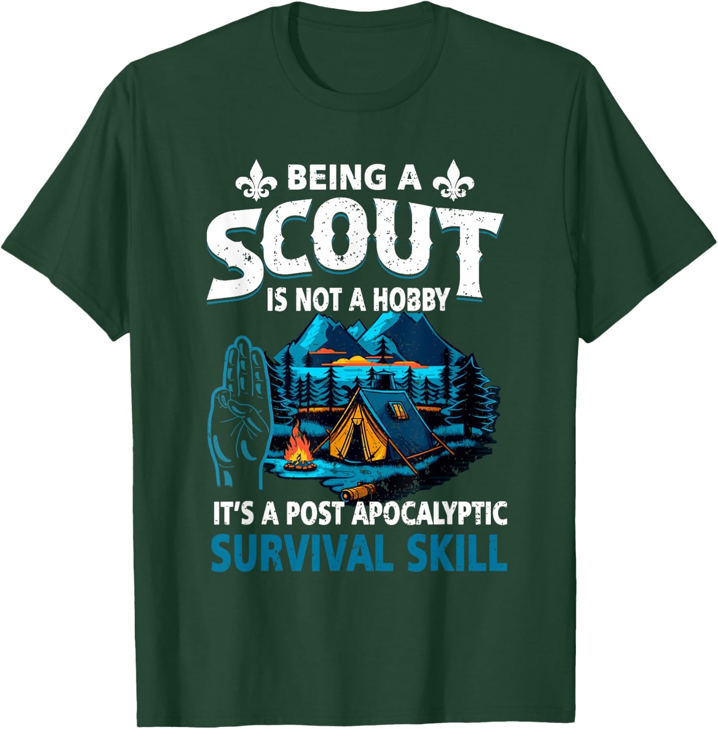 Being A Scout Not A Hobby It Post Apocalyptic Survival Skill T-Shirt - T-Shirt | Forest