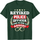 Retirement Retired Police Officer Retiring Policeman T-Shirt - T-Shirt | Forest