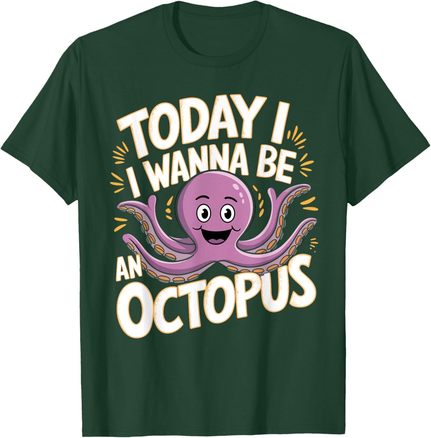 Childrens Today I wanna be an Octopus Design | Kids Octopus T-Shirt - T-Shirt | Forest